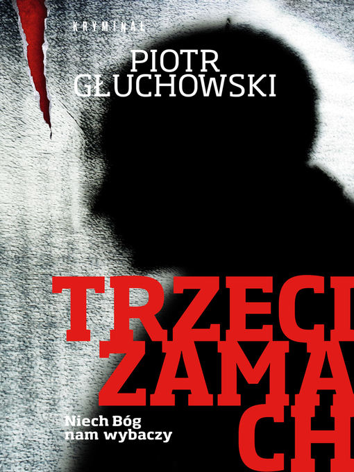 Title details for Trzeci zamach by Piotr Głuchowski - Available